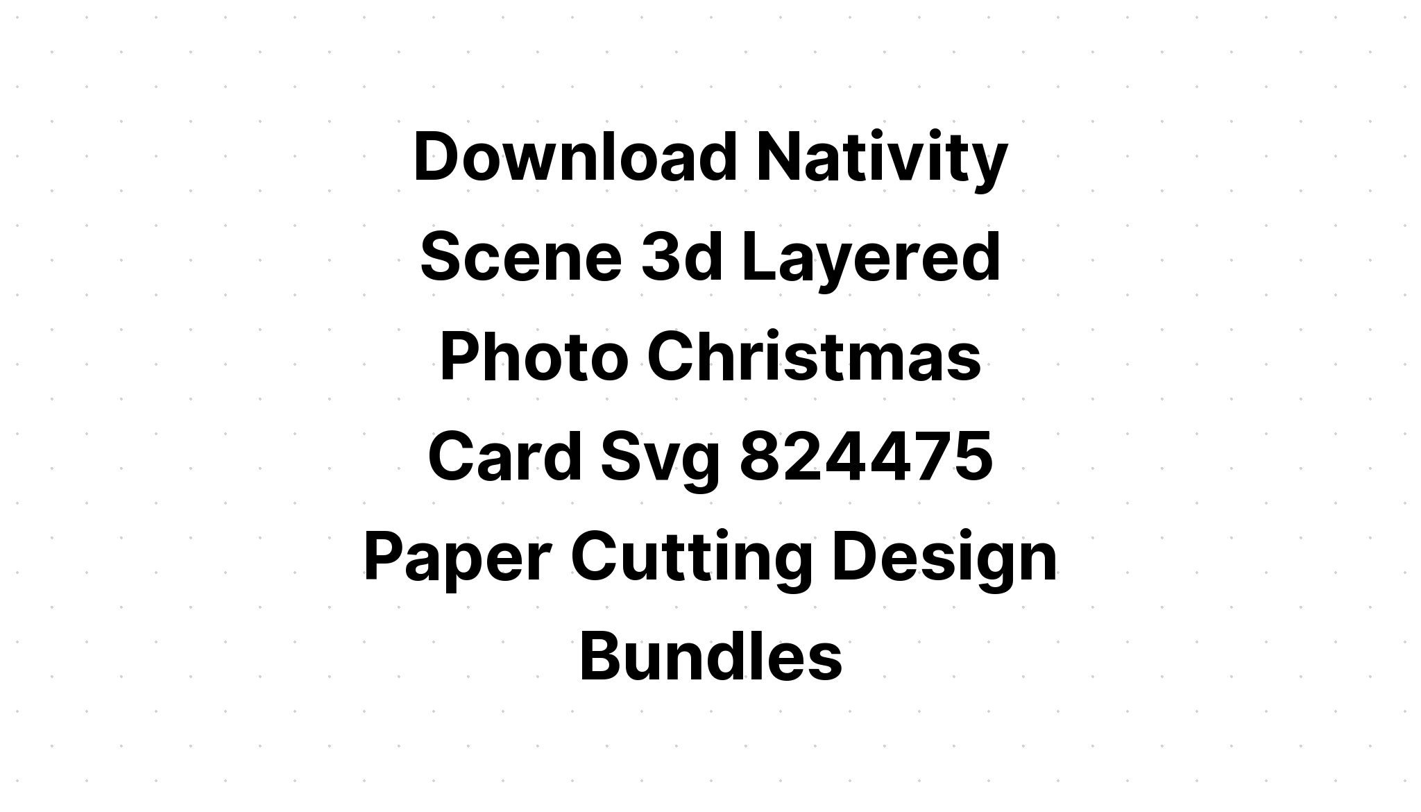 Download Free 3D Layered Svg Files Christmas - Layered SVG Cut File